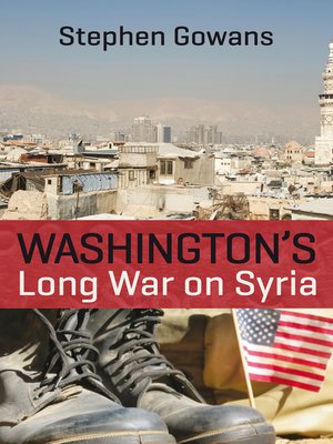 cover image of Washington's Long War on Syria